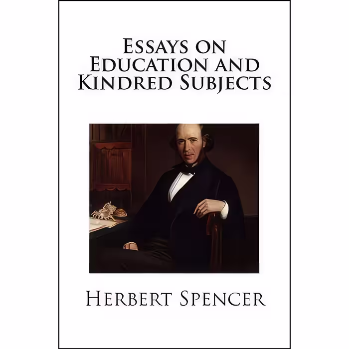 کتاب زبان اصلی Essays on Education and Kindred Subjects اثر Herbert Spencer
