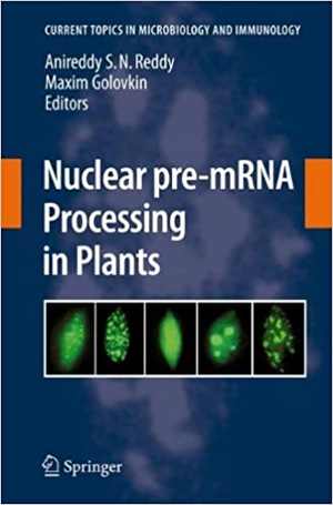 [PDF] دانلود کتاب Nuclear Pre-Mrna Processing In Plants, 2008