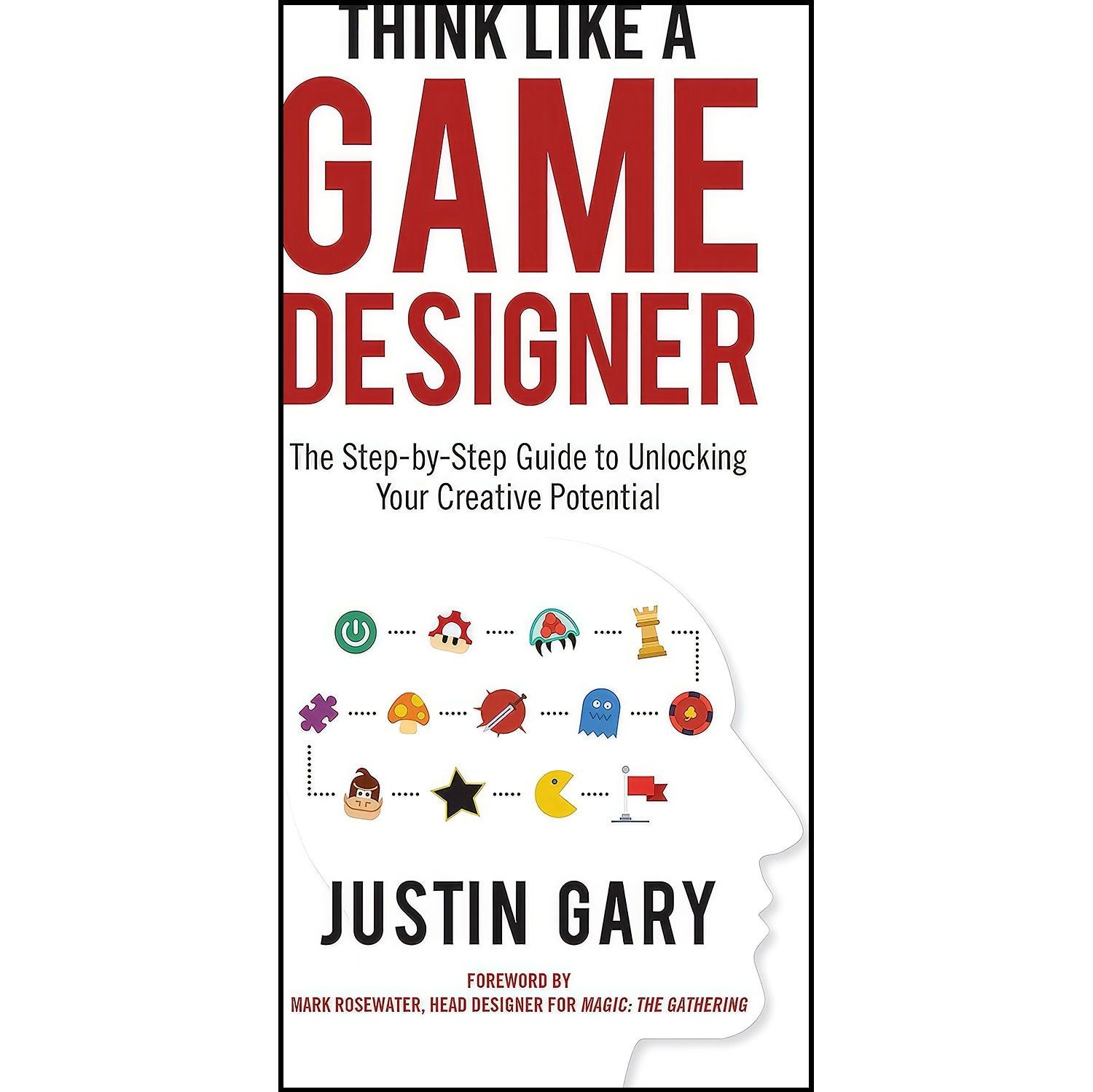 کتاب زبان اصلی Think Like a Game Designer اثر Justin Gary