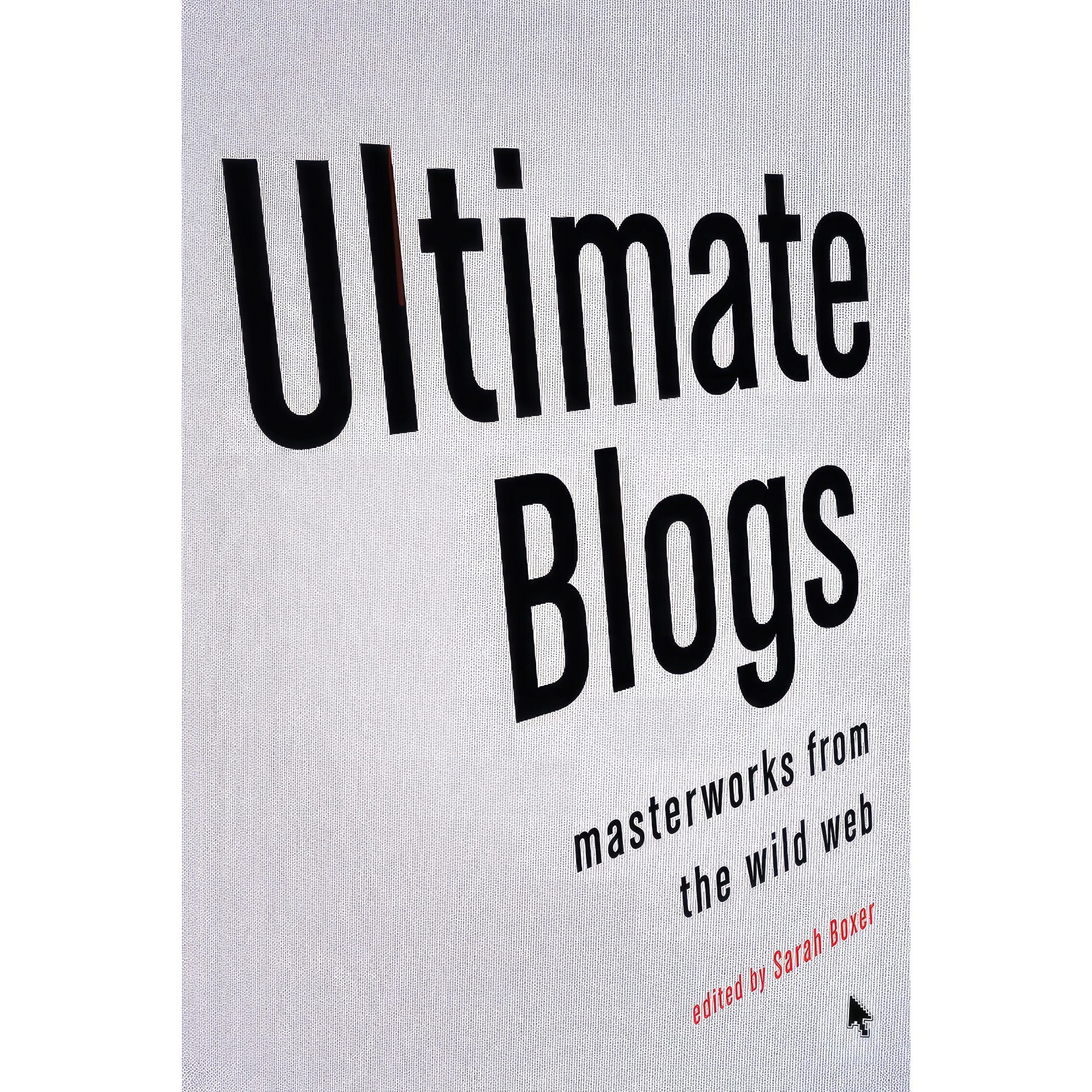 کتاب زبان اصلی Ultimate Blogs اثر Sarah Boxer انتشارات Vintage