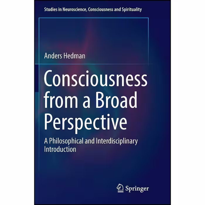 کتاب زبان اصلی Consciousness from a Broad Perspective اثر Anders Hedman