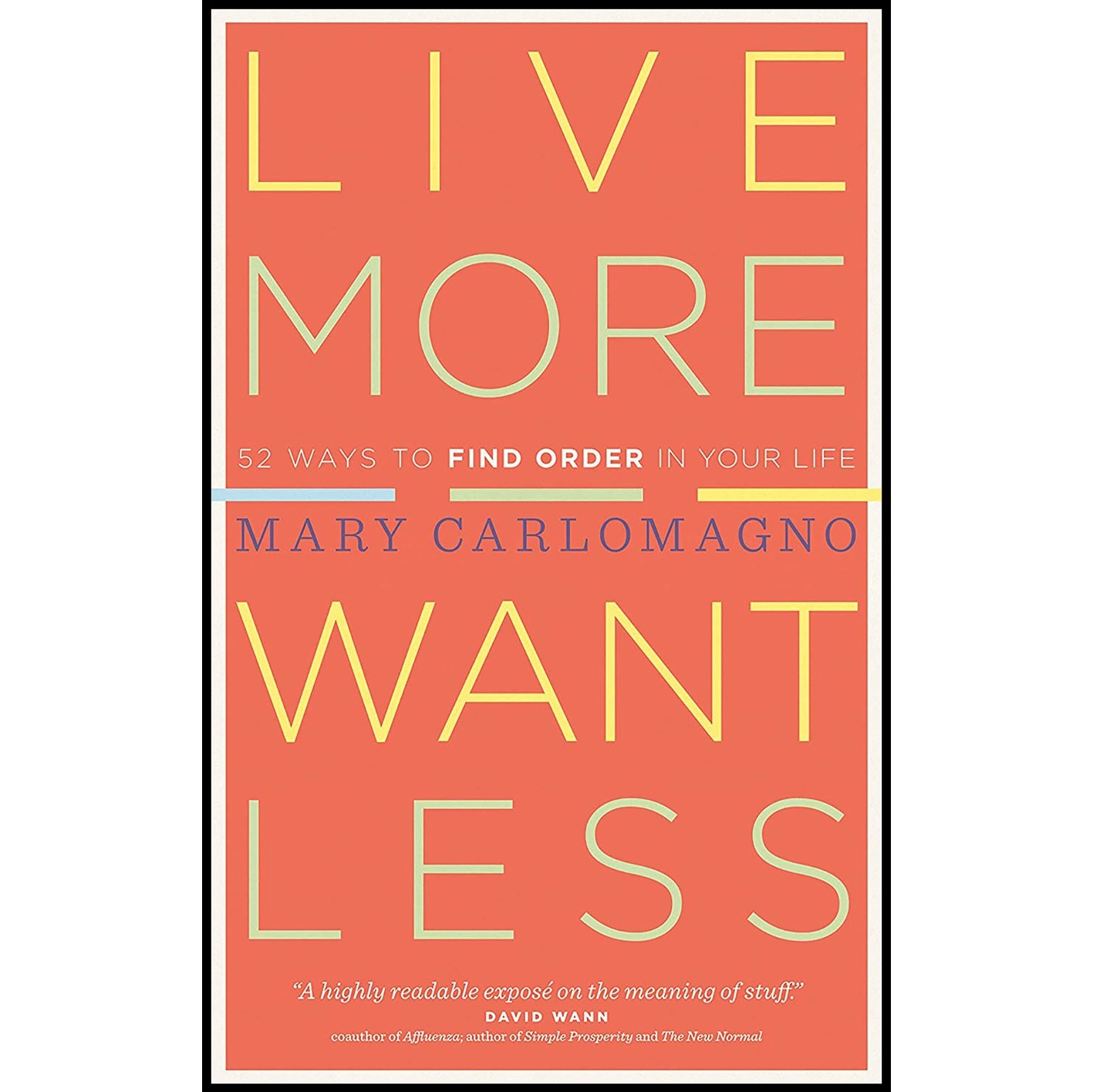 کتاب زبان اصلی Live More Want Less اثر Mary Carlomagno