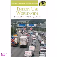 کتاب Energy Use Worldwide اثر Jaina L. Moan and Zachary A. Smith انتشارات ABC-CLIO