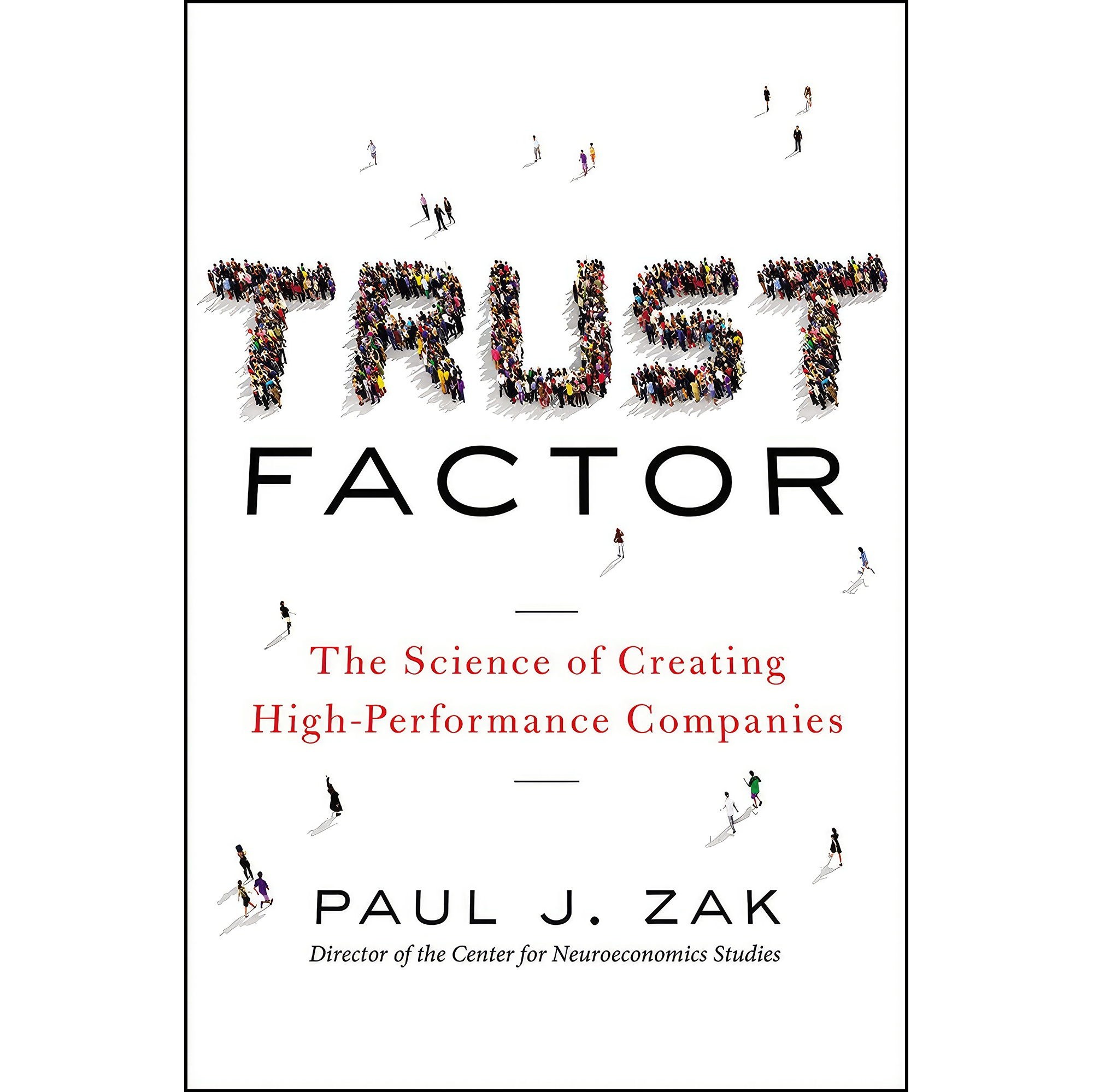کتاب زبان اصلی Trust Factor اثر Paul J Zak انتشارات AMACOM
