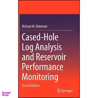 کتاب Cased-Hole Log Analysis and Reservoir Performance Monitoring اثر Richard M. Bateman انتشارات Springer