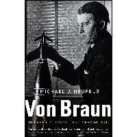 کتاب زبان اصلی Von Braun اثر Michael J Neufeld انتشارات Vintage