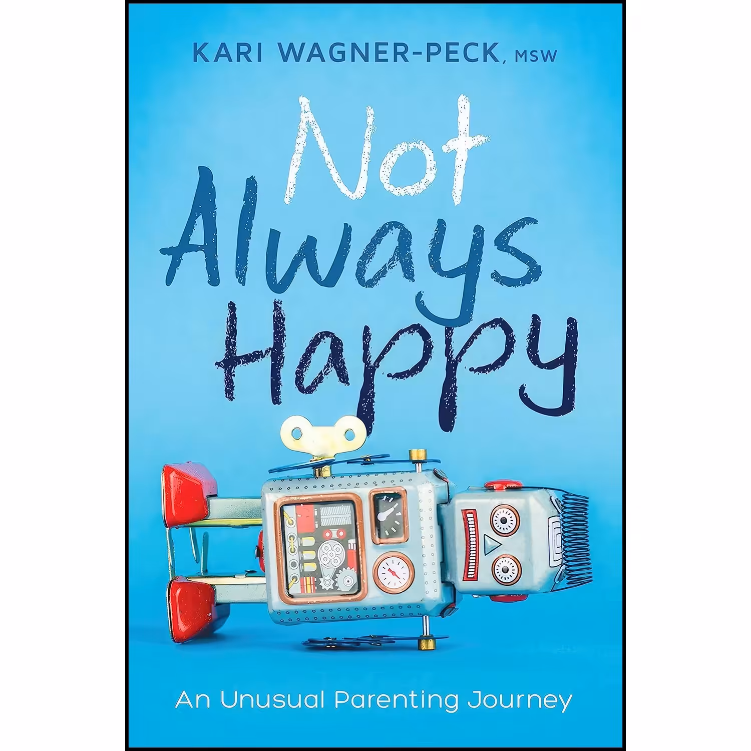 کتاب زبان اصلی Not Always Happy اثر Kari WagnerPeck