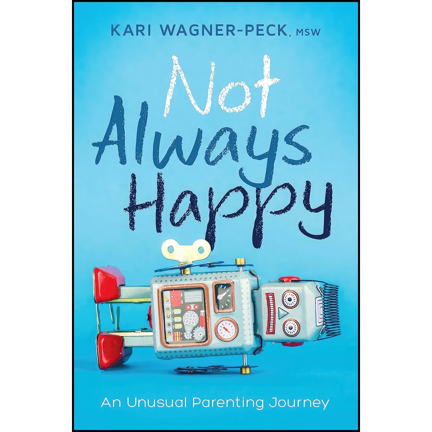 کتاب زبان اصلی Not Always Happy اثر Kari WagnerPeck
