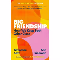 کتاب زبان اصلی Big Friendship How We Keep Each Other Close انتشارات Virago