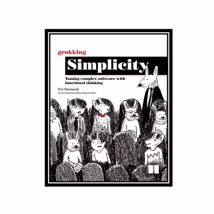 کتاب Grokking Simplicity- Taming complex software with functional thinking