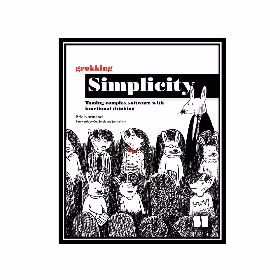 کتاب Grokking Simplicity- Taming complex software with functional thinking