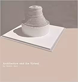 󾕇 دانلود کتاب Architecture And The Virtual, 2016 - دانلود کتاب های دانشگاهی