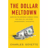 کتاب زبان اصلی The Dollar Meltdown اثر Charles Goyette انتشارات Portfolio