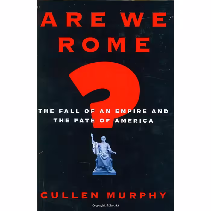کتاب زبان اصلی Are We Rome اثر Cullen Murphy انتشارات Houghton Mifflin Harcourt
