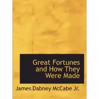 کتاب زبان اصلی Great Fortunes and How They Were Made انتشارات تازهها