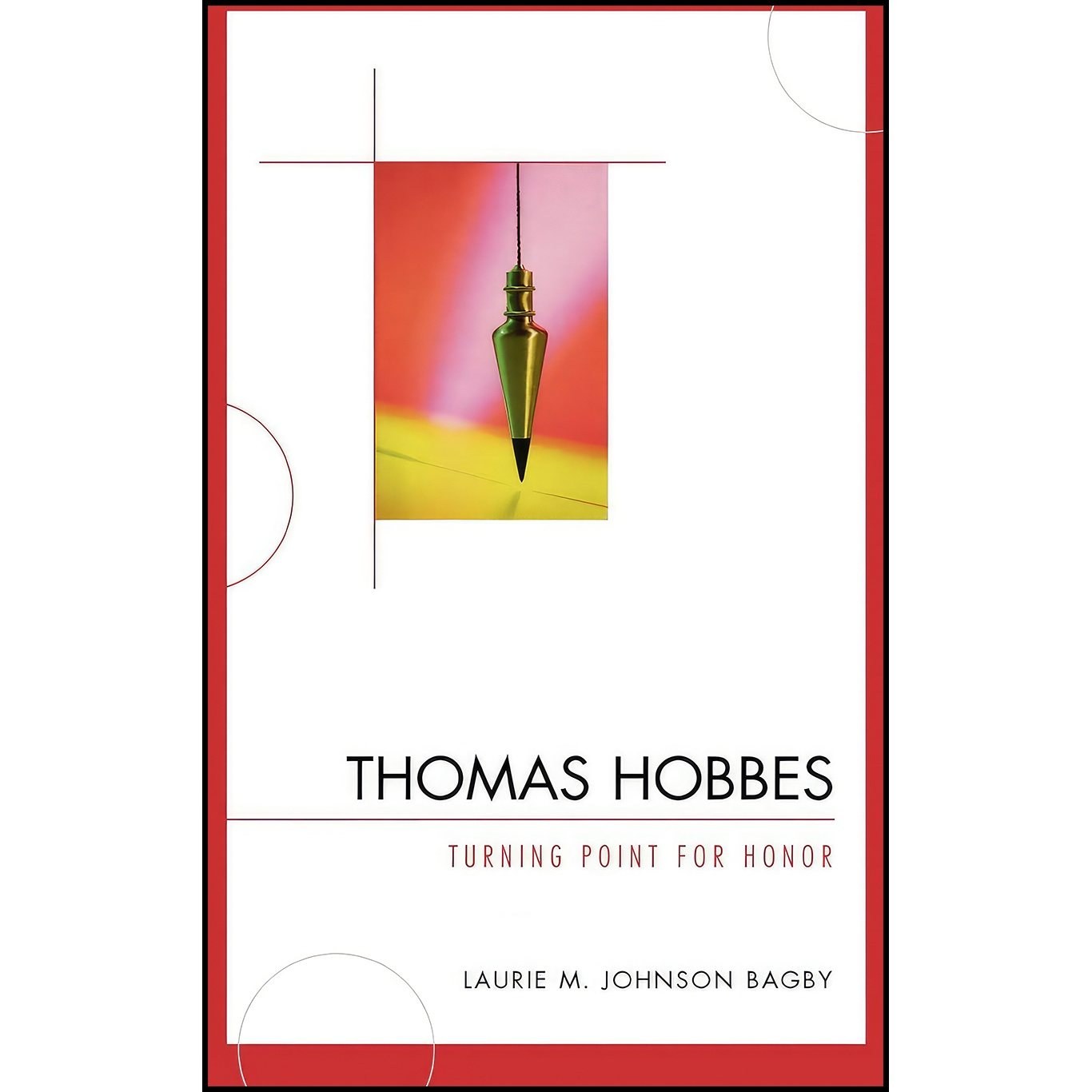 کتاب زبان اصلی Thomas Hobbes اثر Laurie M Bagby and Laurie M Johnson