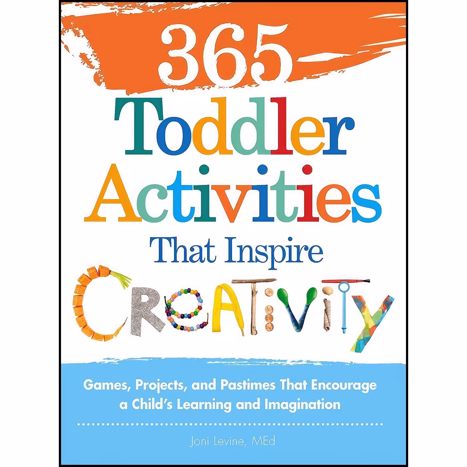 کتاب زبان اصلی  Toddler Activities That Inspire Creativity اثر Joni Levine