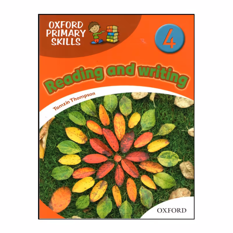 کتاب Oxford Primary Skills Reading and Writing 4 اثر Tamzin Thompson انتشارات هدف نوین
