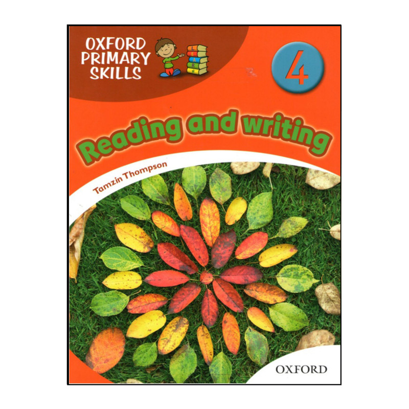 کتاب Oxford Primary Skills Reading and Writing 4 اثر Tamzin Thompson انتشارات هدف نوین