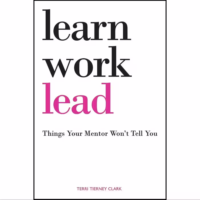 کتاب زبان اصلی Learn Work Lead اثر Terri Tierney Clark