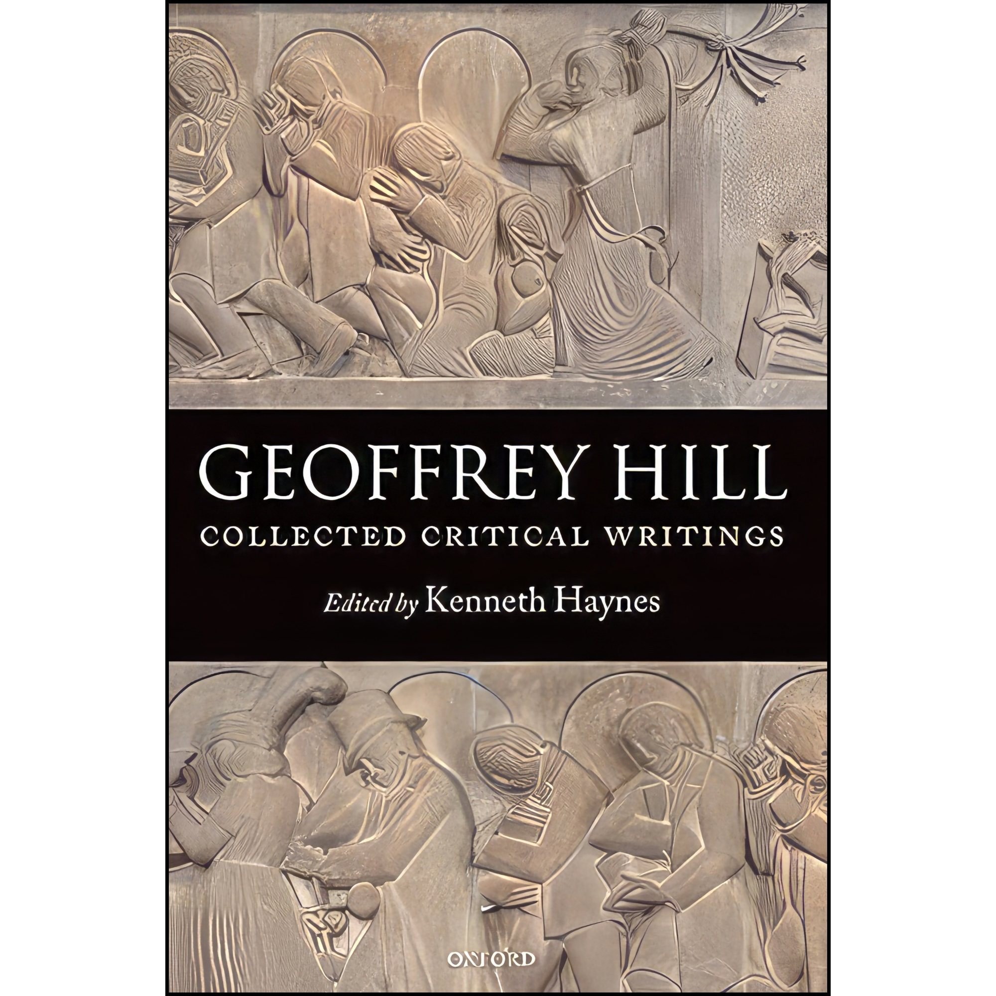 کتاب زبان اصلی Collected Critical Writings اثر Geoffrey Hill and Kenneth Haynes