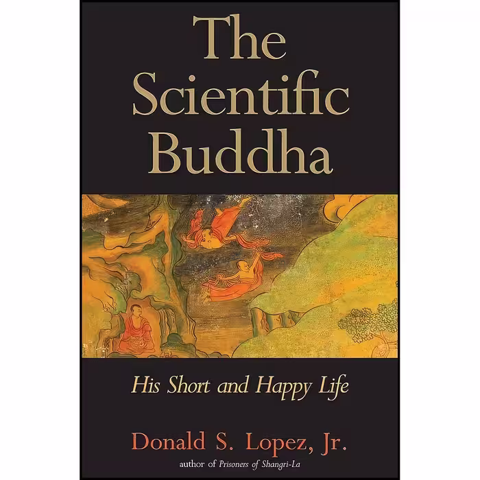 کتاب زبان اصلی The Scientific Buddha اثر Donald S Lopez