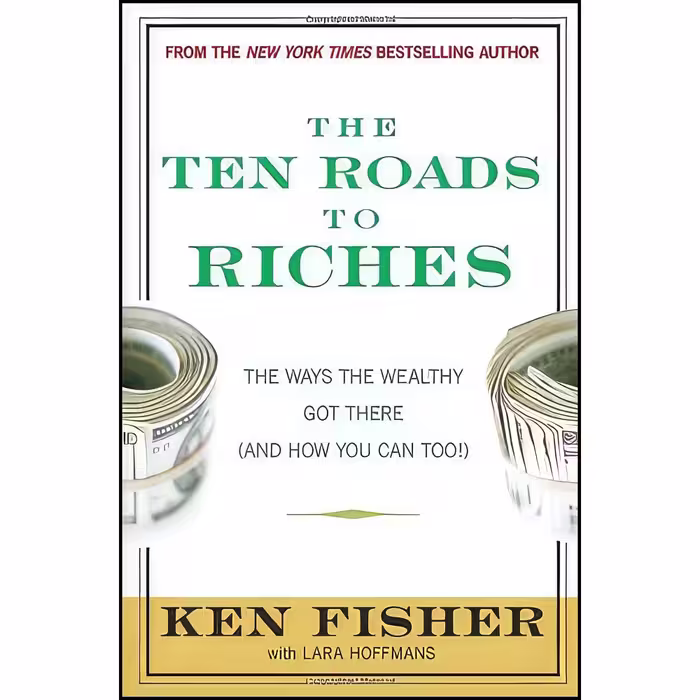 کتاب زبان اصلی The Ten Roads to Riches اثر Ken Fisher and Lara Hoffmans