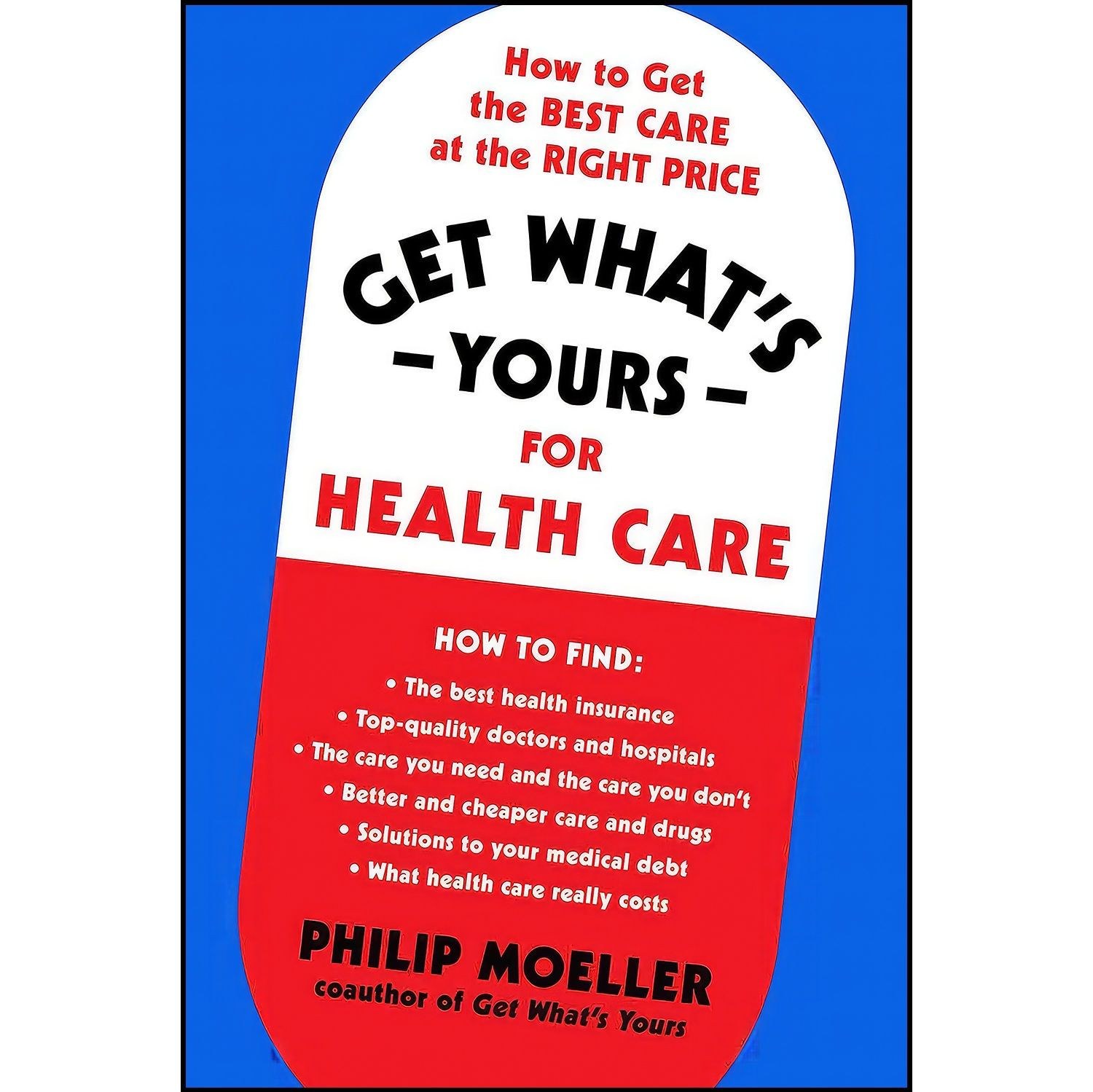 کتاب زبان اصلی Get What s Yours for Health Care اثر Philip Moeller