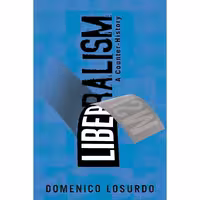 کتاب زبان اصلی Liberalism اثر Domenico LosurdoGregory Elliott انتشارات Verso