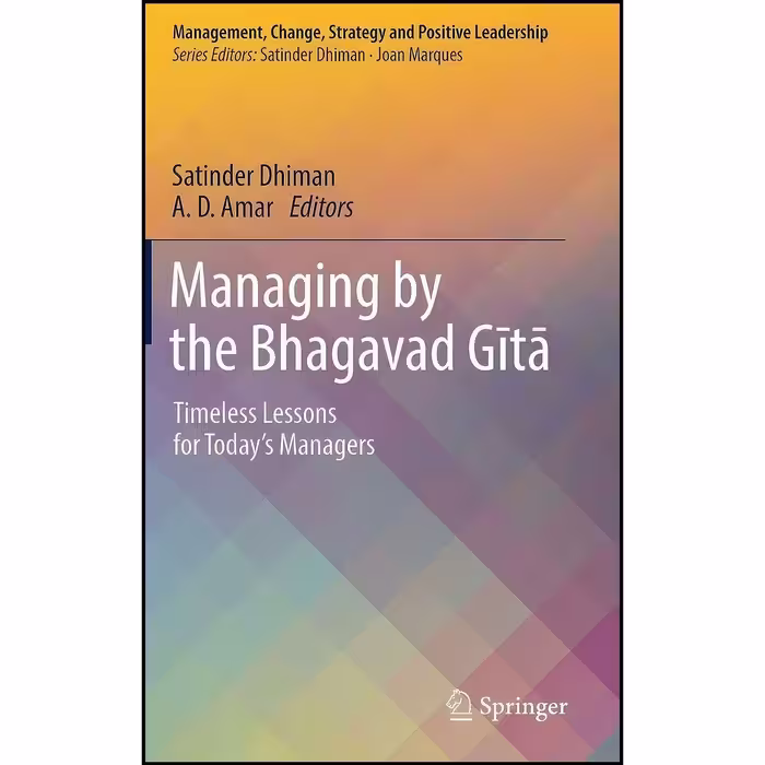کتاب زبان اصلی Managing by the Bhagavad Gita اثر Satinder Dhiman and A D Amar