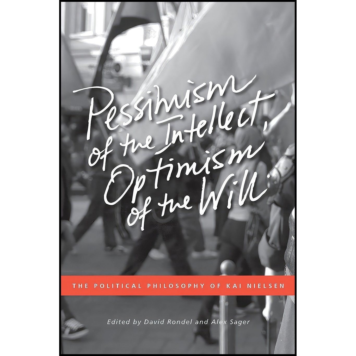 کتاب زبان اصلی Pessimism of the Intellect Optimism of the Will