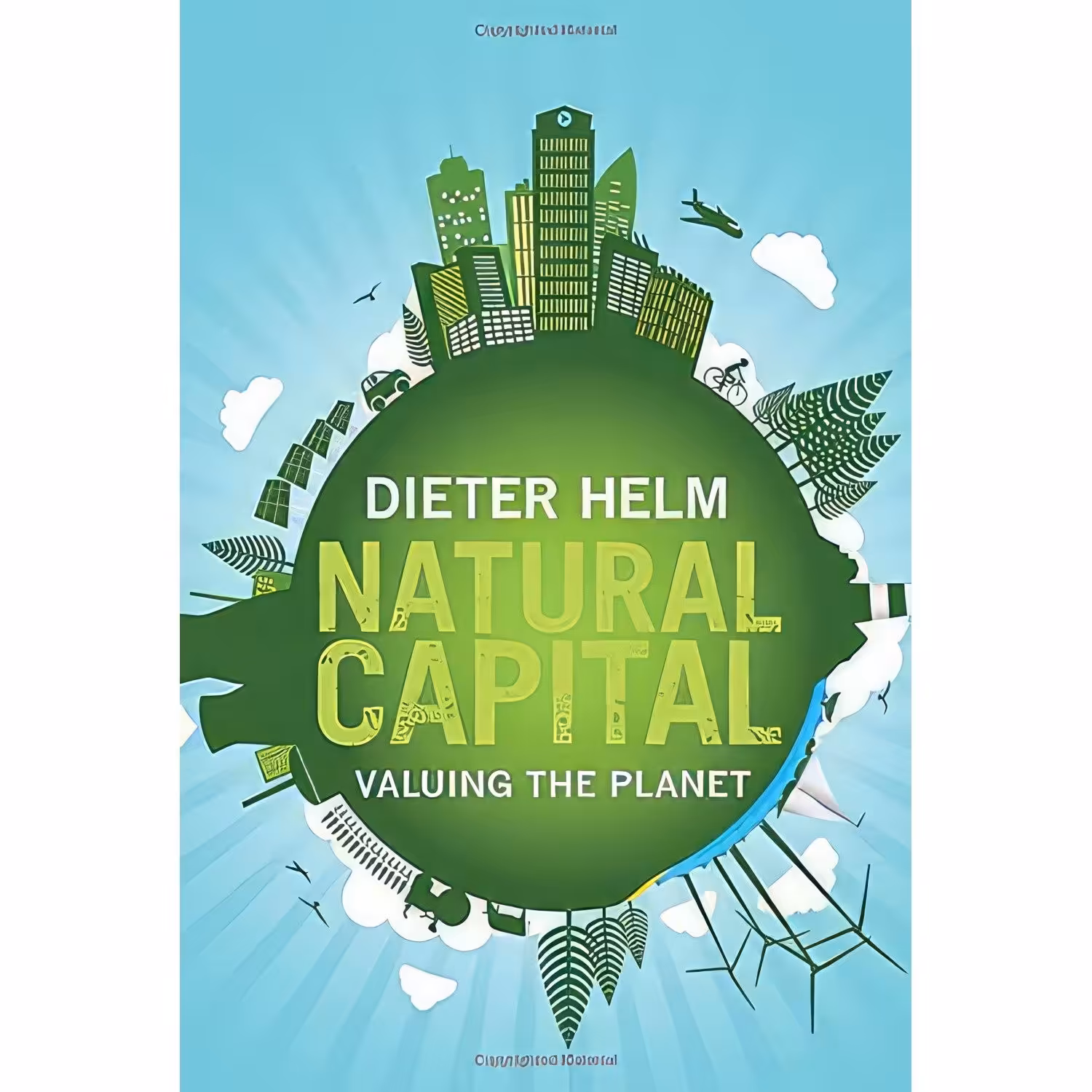 کتاب زبان اصلی Natural Capital اثر Dieter Helm انتشارات Yale University Press