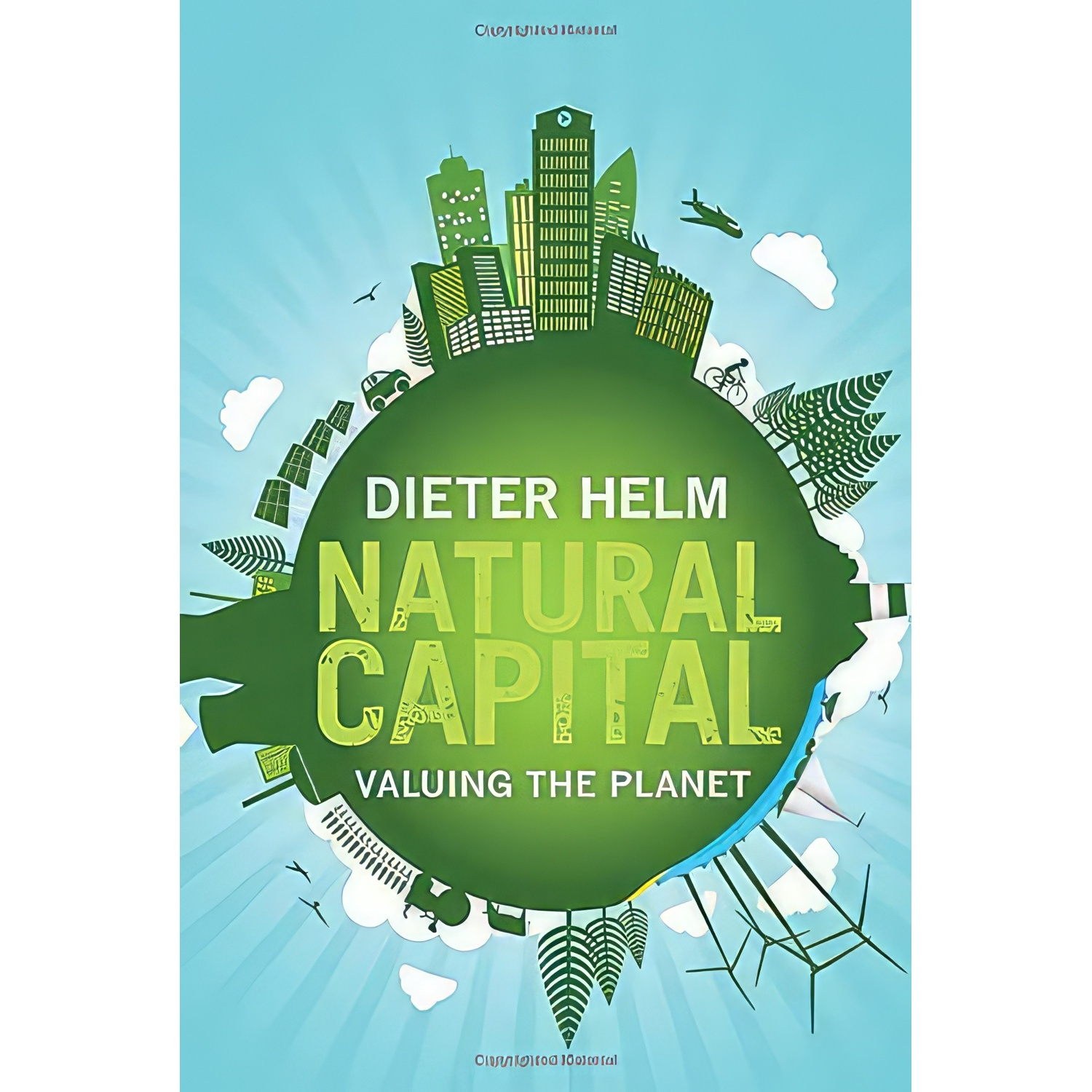 کتاب زبان اصلی Natural Capital اثر Dieter Helm انتشارات Yale University Press