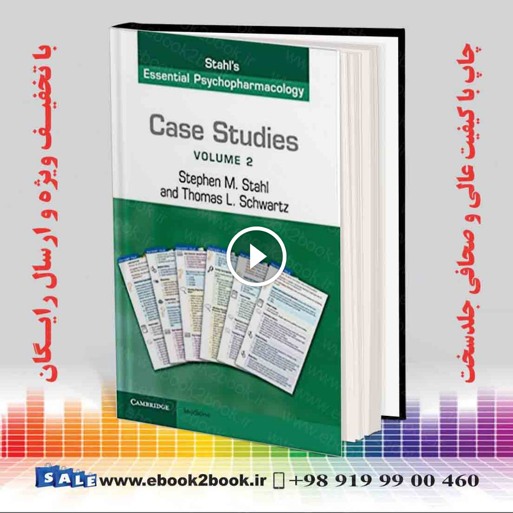 Case Studies: Stahl’s Essential Psychopharmacology: Volume 2
