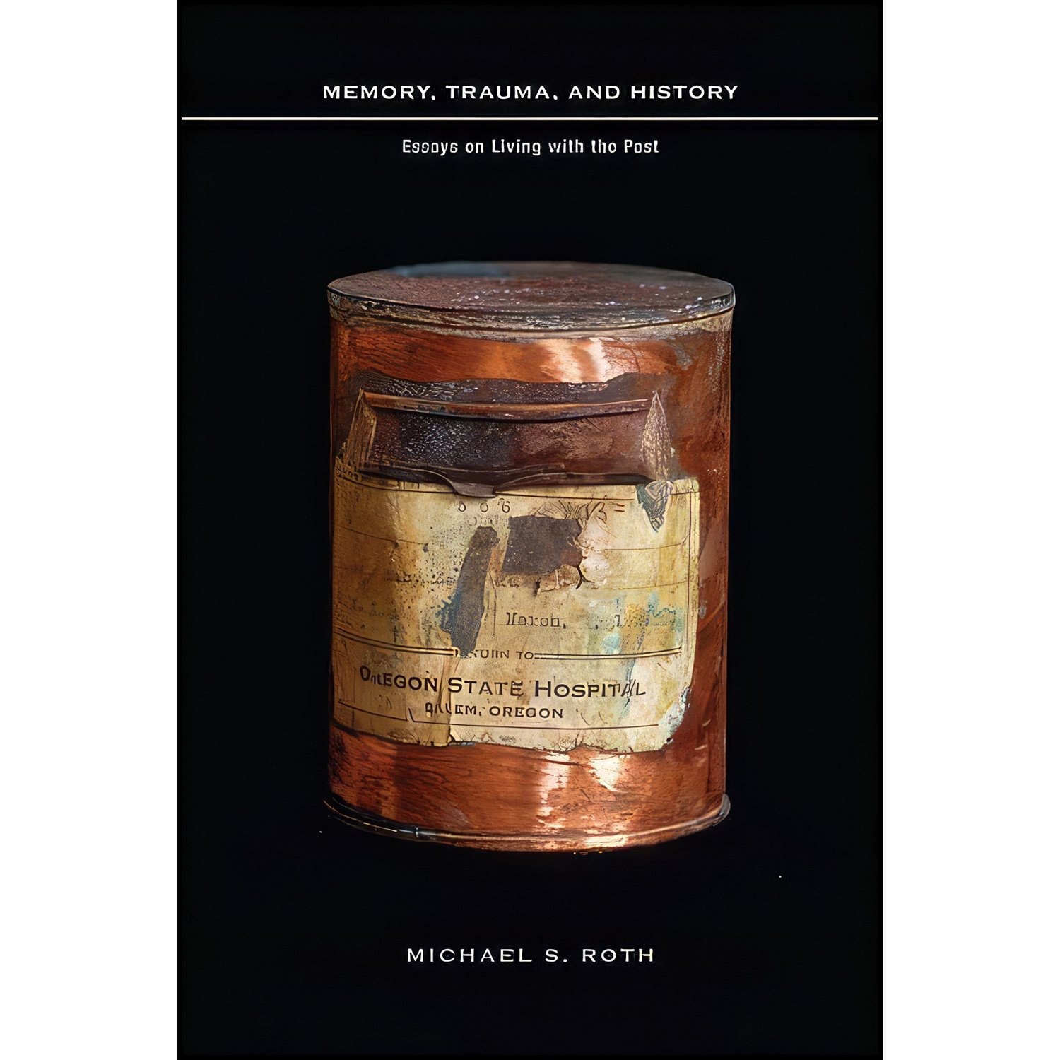 کتاب زبان اصلی Memory Trauma and History اثر Michael S Roth