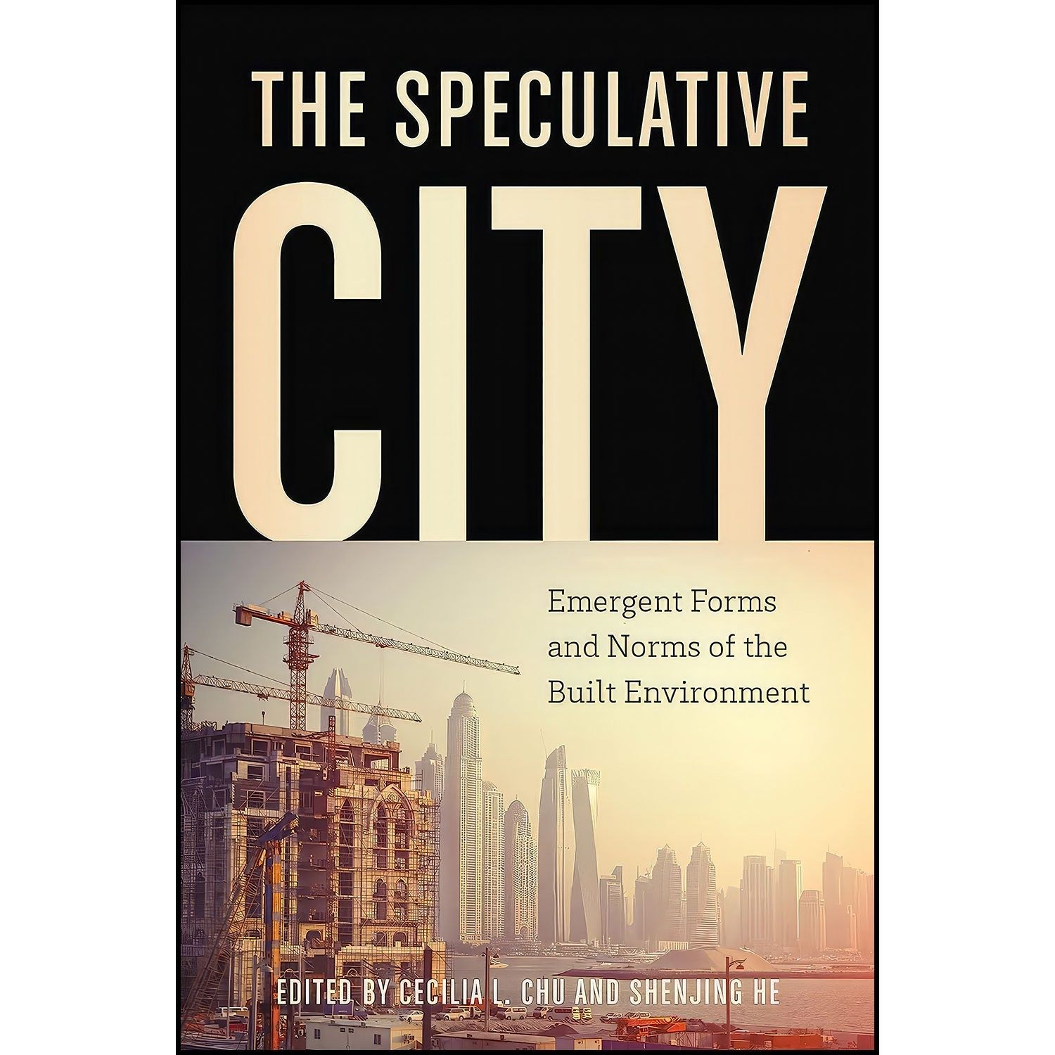 کتاب زبان اصلی The Speculative City اثر Cecilia L Chu and Shenjing He