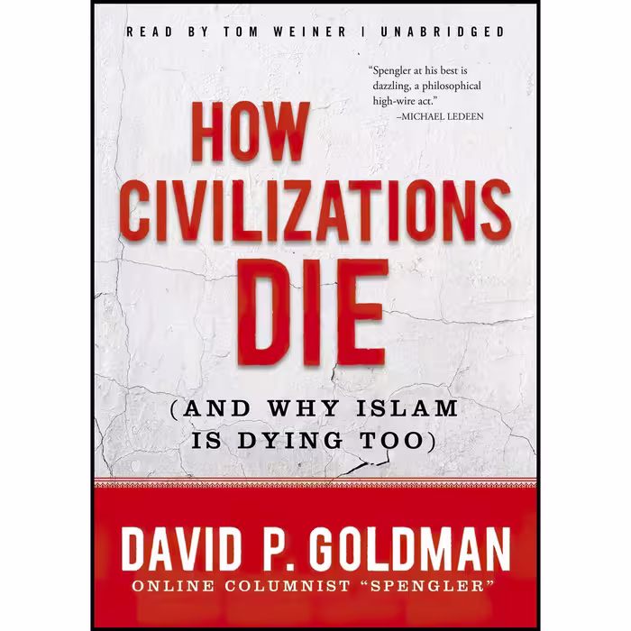 کتاب زبان اصلی How Civilizations Die And Why Islam Is Dying Too