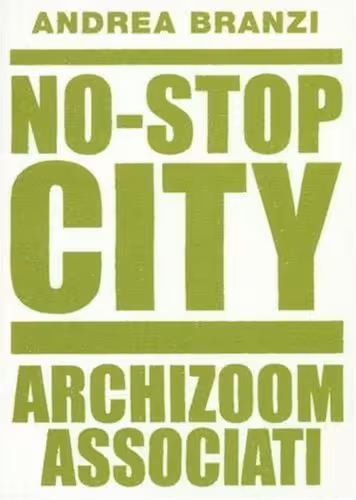 󾕇 دانلود کتاب No-Stop City - Archizoom Associati, 2006 - دانلود کتاب های دانشگاهی