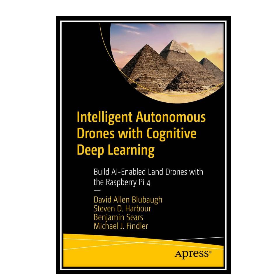 کتاب Intelligent Autonomous Drones with Cognitive Deep Learning
