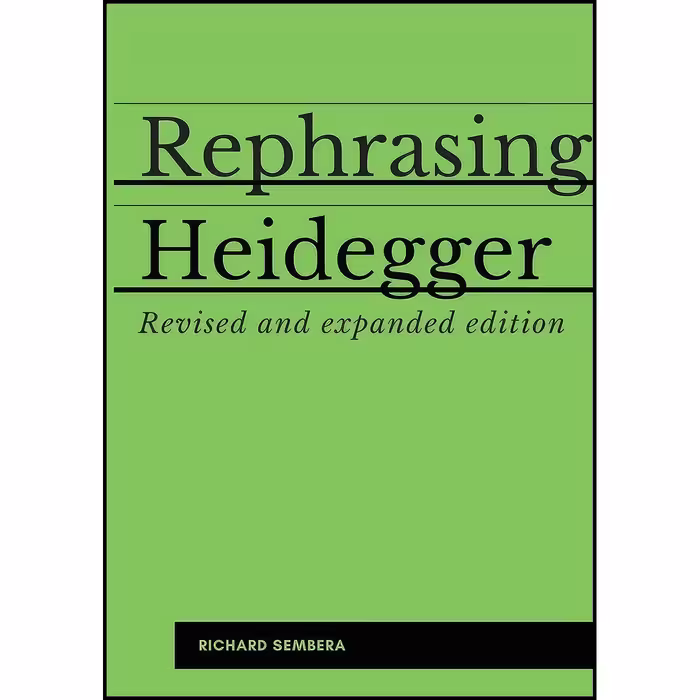 کتاب زبان اصلی Rephrasing Heidegger اثر Richard Sembera انتشارات Lulucom