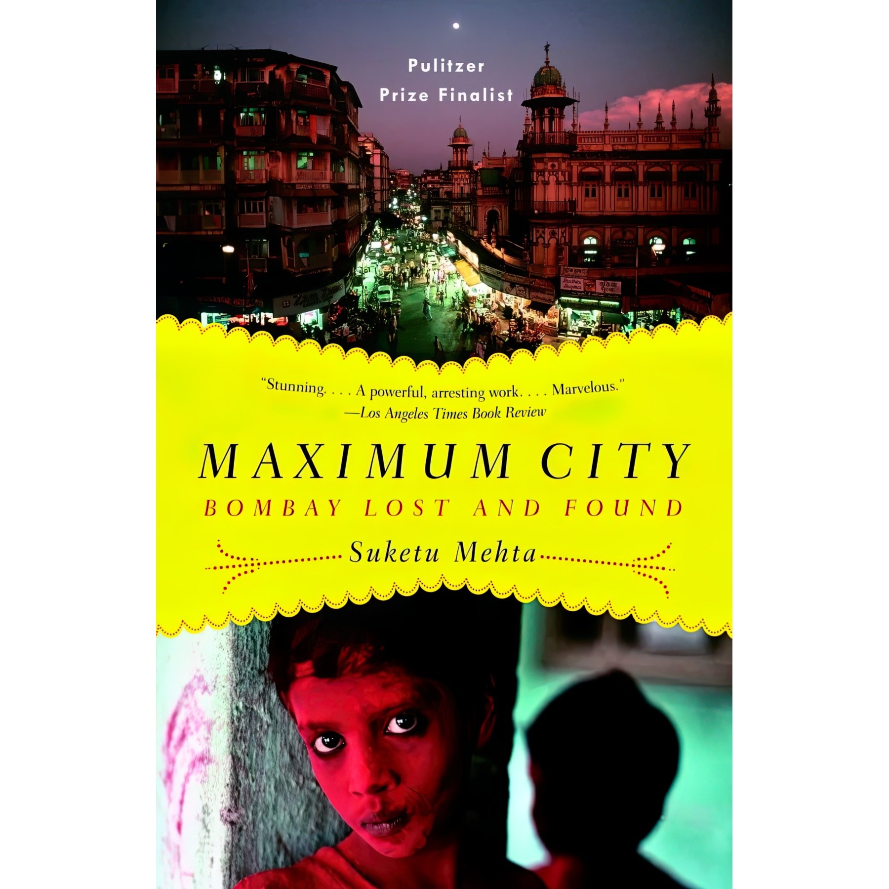 کتاب زبان اصلی Maximum City اثر Suketu Mehta and Friederike Costa