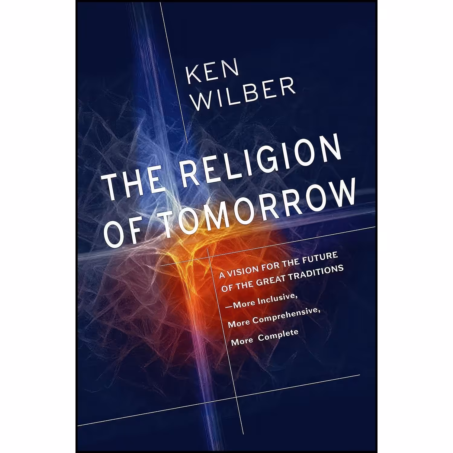 کتاب زبان اصلی The Religion of Tomorrow اثر Ken Wilber انتشارات Shambhala