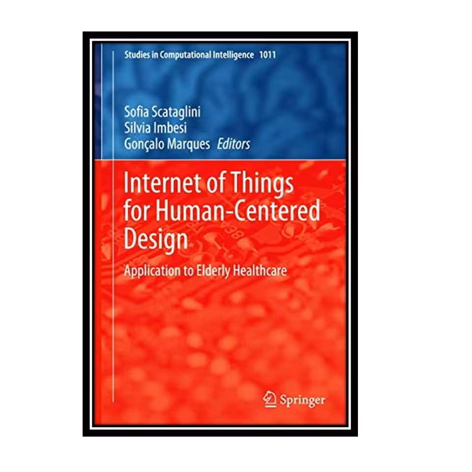 کتاب Internet of Things for Human-Centered Design