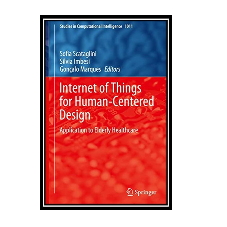کتاب Internet of Things for Human-Centered Design