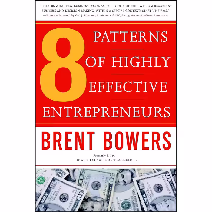 کتاب زبان اصلی  Patterns of Highly Effective Entrepreneurs اثر Brent Bowers