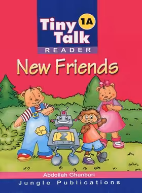 کتاب Tiny Talk 1A Readers Book - اثر Abdollah Ghanbari - نشر آکسفورد - چی بخونم