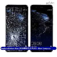 تعویض گلس تاچ ال سی دی هواوی HUAWEI P10 PLUS – ضمانتی و بدون ریسک
