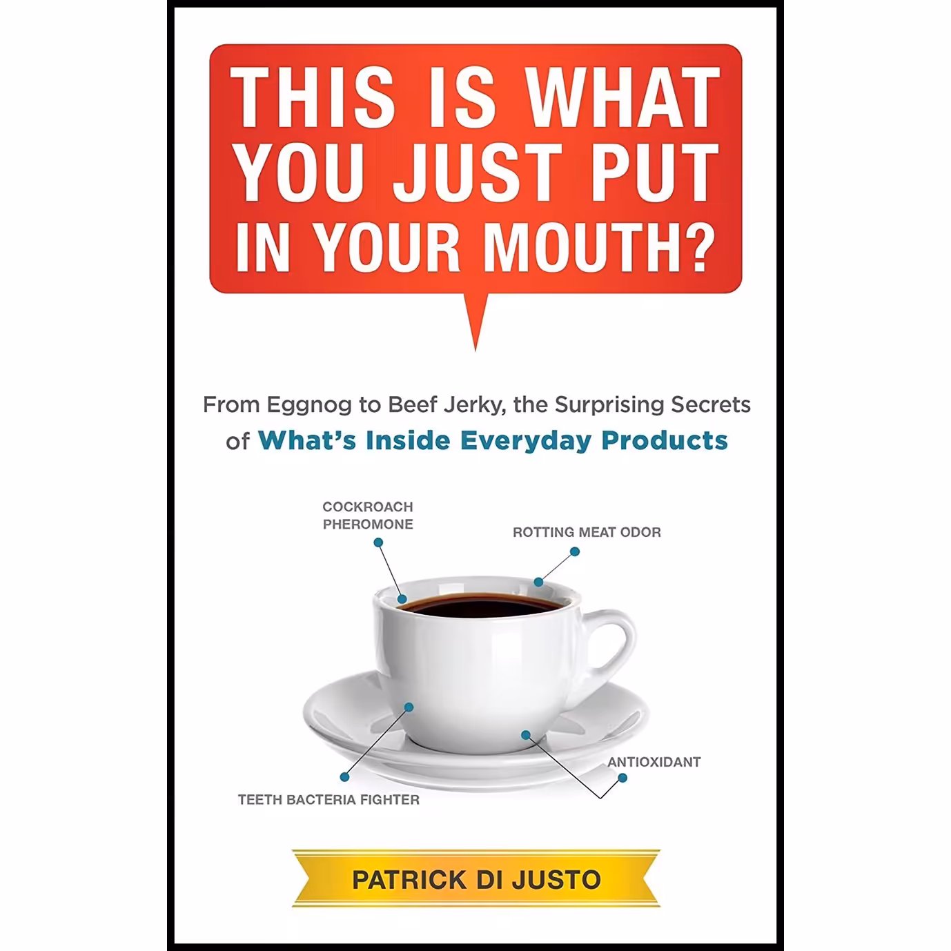 کتاب زبان اصلی This Is What You Just Put in Your Mouth اثر Patrick DiJusto