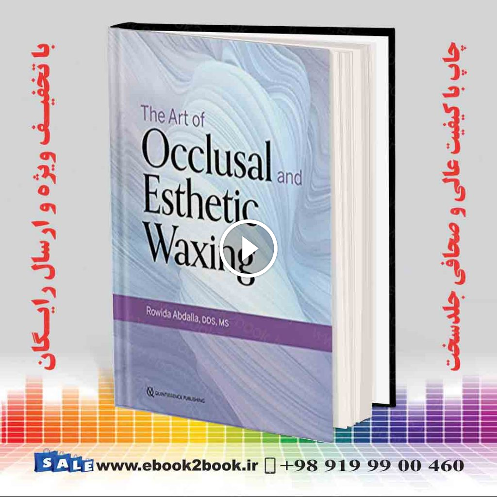 The Art of Occlusal and Esthetic Waxing