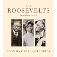 کتاب زبان اصلی The Roosevelts اثر Geoffrey C Ward and Ken Burns انتشارات Knopf